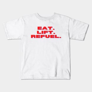 Eat. Lift. Refuel. Apparel Kids T-Shirt